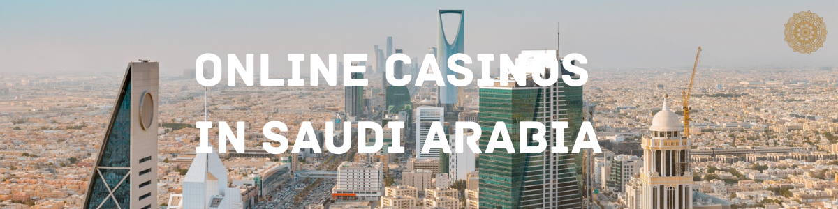 Online Casinos Saudi Arabia
