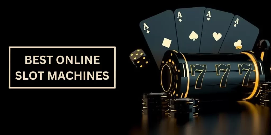 Best Online Slot Machines